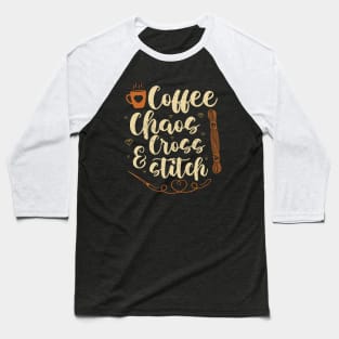 Coffee Chaos & Cross Stitch Baseball T-Shirt
